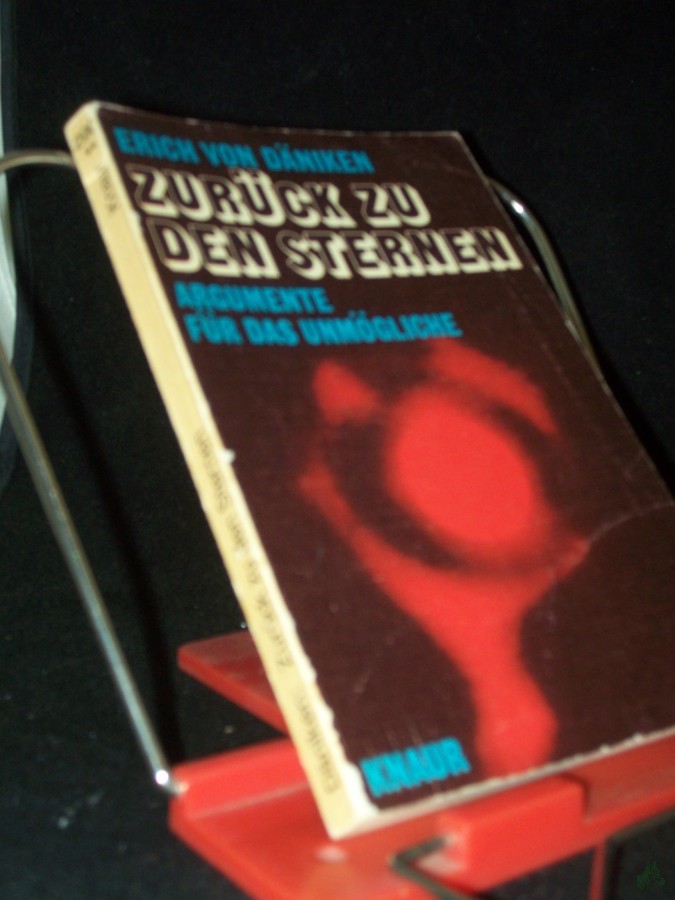 Product image 1 of the product “Zurück zu den Sternen : Argumente f. d. Unmögliche / Erich von Däniken. [Bearb.: Wilhelm Roggersdorf. Ill.: Alix von Maibom] ”