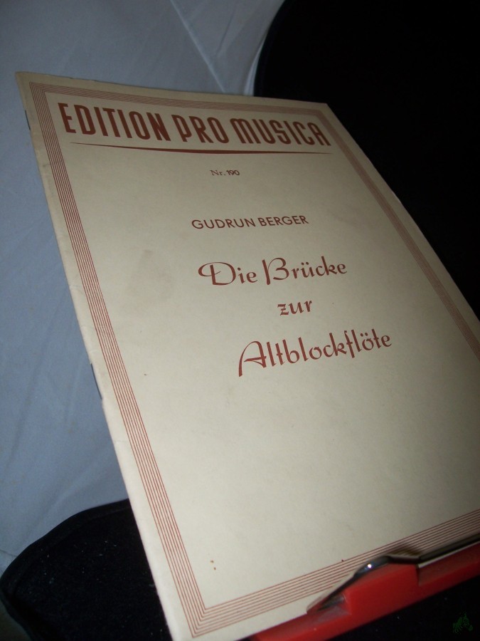 Artikelbild 1 des Artikels “Die Brücke zur Altblockflöte : mit Vorw. u. Hinweisen / Gudrun Berger “