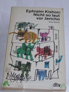 Artikelbild 1 des Artikels “Nicht so laut vor Jericho : neue Satiren / Ephraim Kishon. Dt. von Friedrich Torberg “