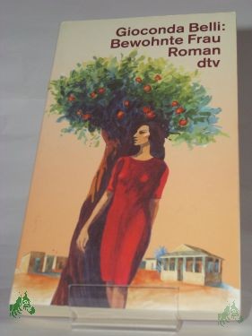 Product image 1 of the product “Bewohnte Frau : Roman / Gioconda Belli. Aus dem nicaraguanischen Span. von Lutz Kliche ”