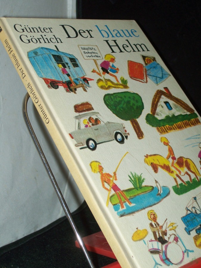 Product image 1 of the product “Der blaue Helm / Günter Görlich. Ill. von Bernhard Nast ”