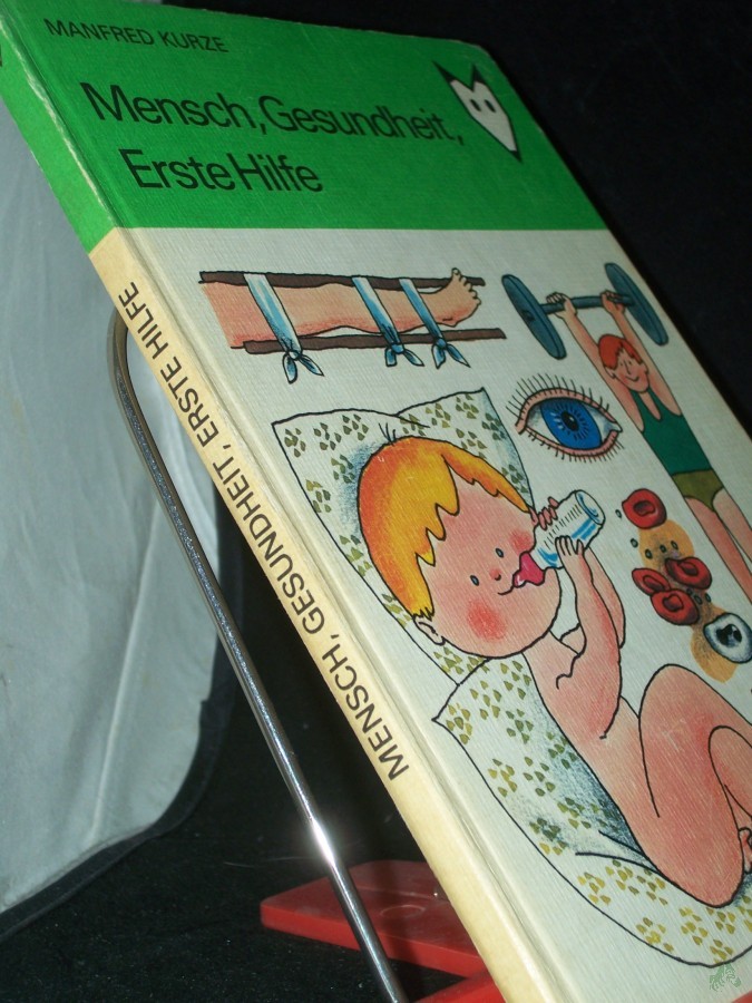 Product image 1 of the product “Mensch, Gesundheit, Erste Hilfe / Manfred Kurze. Ill. von Konrad Golz ”