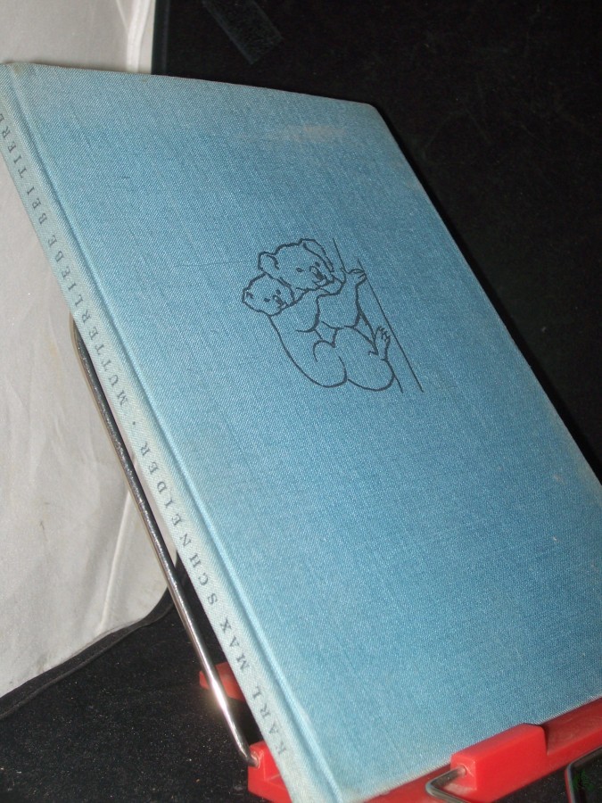 Product image 1 of the product “Mutterliebe bei Tieren / Karl Max Schneider. Hrsg.: Ingeborg von Einsiedel. Mit e. Geleitw. von Heinrich Dathe ”