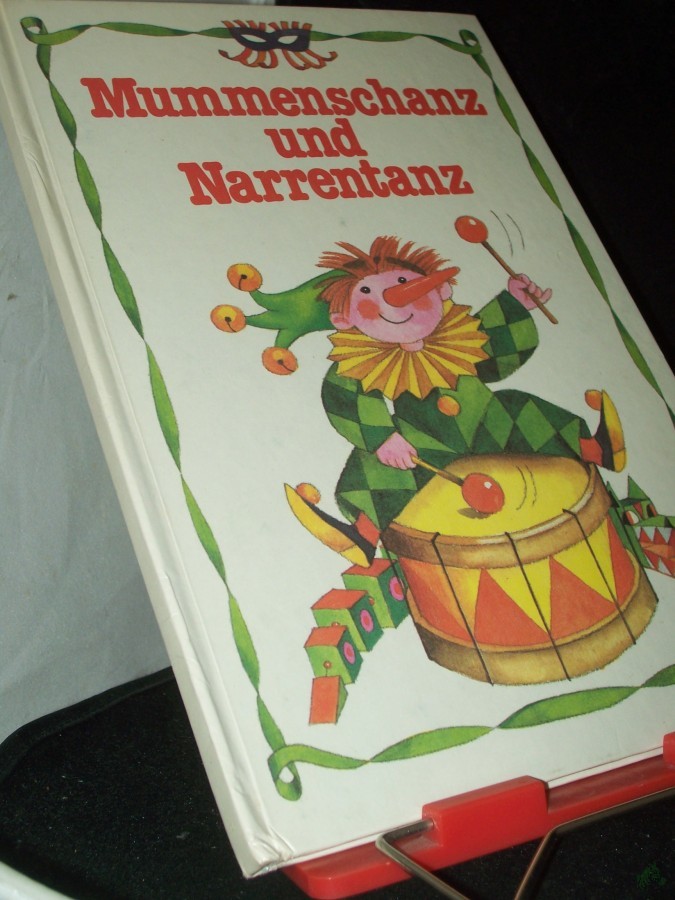 Artikelbild 1 des Artikels “Mummenschanz und Narrentanz : Beschäftigungsbuch für Kinder von 8 Jahren an / Text: Steffi Findeisen. Ill.: Inge Gürtzig “