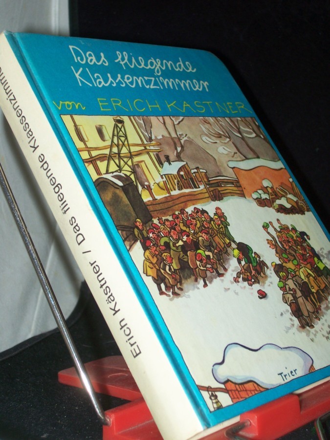 Product image 1 of the product “Das fliegende Klassenzimmer : e. Roman für Kinder / von Erich Kästner. Ill. von Walter Trier ”