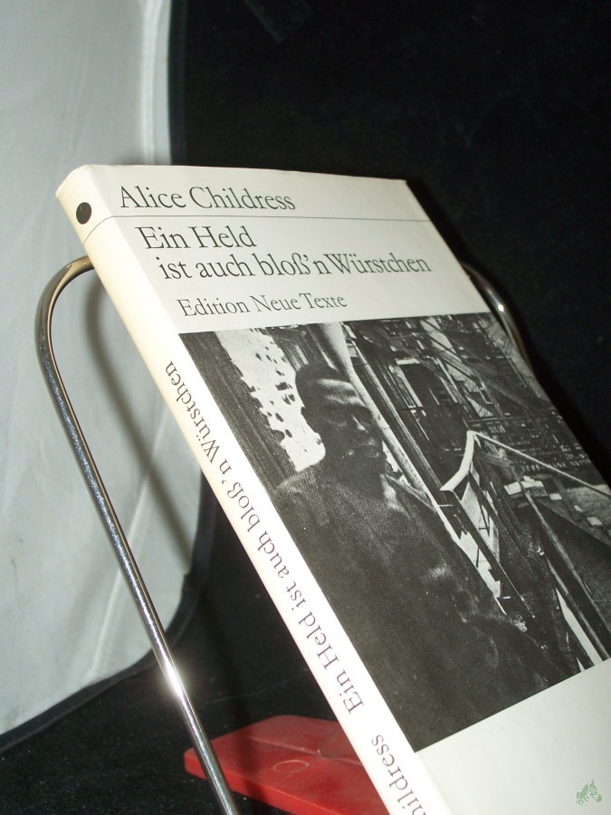 Product image 1 of the product “Ein Held ist auch bloss'n Würstchen / Alice Childress. Dt. von Elfi Schneidenbach ”