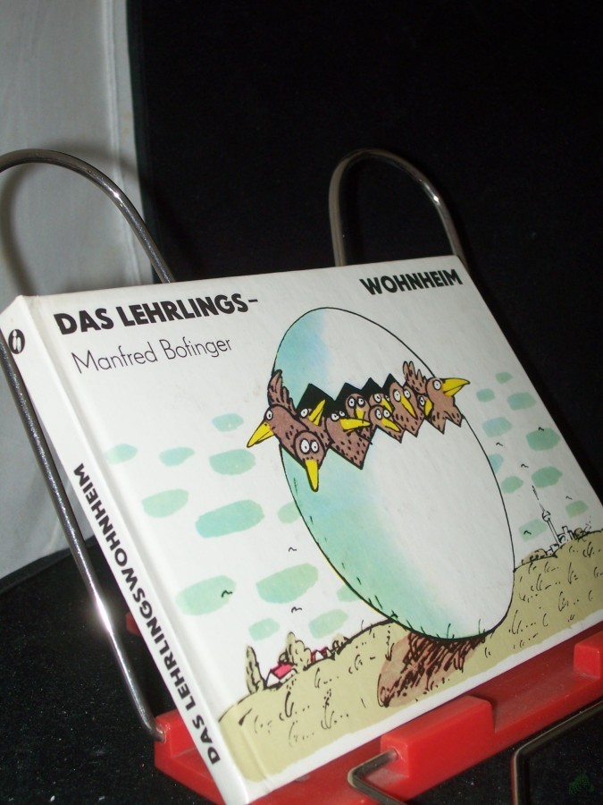 Product image 1 of the product “Das Lehrlingswohnheim : e. Bilderbuch voll Mitgefühl / Manfred Bofinger ”