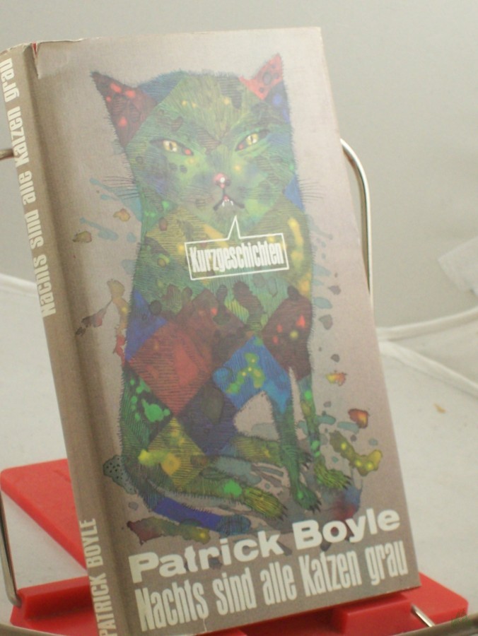 Artikelbild 1 des Artikels “Nachts sind alle Katzen grau : Kurzgeschichten / Patrick Boyle. Aus d. Engl. von Reinhild Böhnke... Die Ausw. besorgte Hans Petersen “