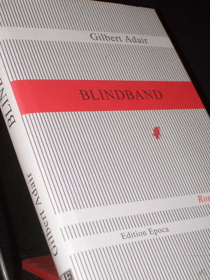 Artikelbild 1 des Artikels “Blindband / Gilbert Adair. Aus dem Engl. von Thomas Schlachter “