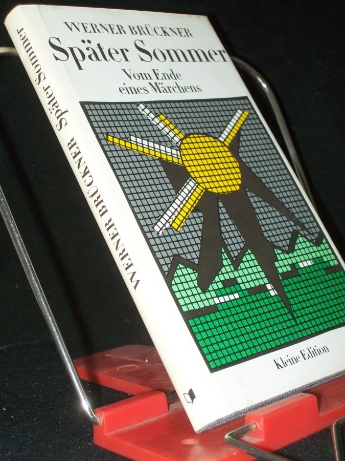 Artikelbild 1 des Artikels “Später Sommer : vom Ende e. Märchens / Werner Brückner “