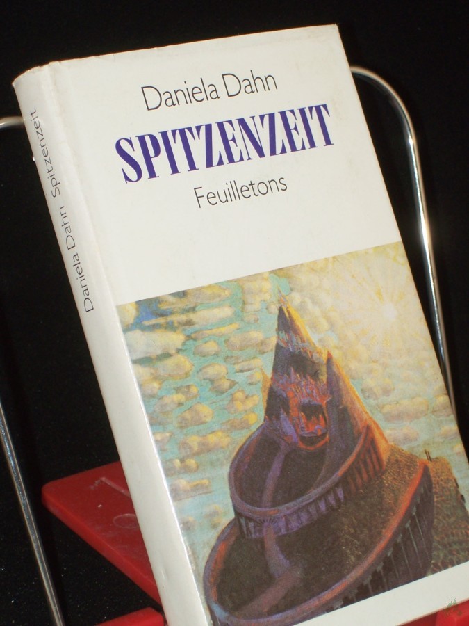 Product image 1 of the product “Spitzenzeit : Feuilletons u.e. Collage / Daniela Dahn ”