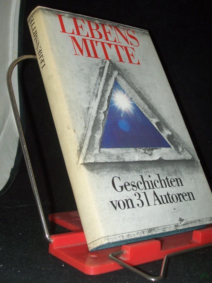 Artikelbild 1 des Artikels “Lebensmitte : Geschichten von 31 Autoren / [hrsg. von Joochen Laabs u. Manfred Wolter] “