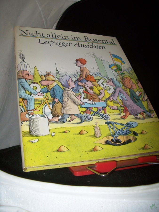 Artikelbild 1 des Artikels “Nicht allein im Rosental : Leipziger Ansichten / von Reinhard Bernhof... Hrsg. von Gunter Preuss “