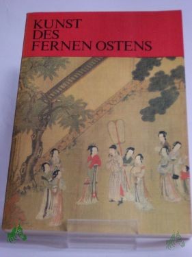 Artikelbild 1 des Artikels “Kunst des fernen Ostens / N. Winogradowa ; N. Nikolajewa. Aus d. Russ. von Karin Fickler “