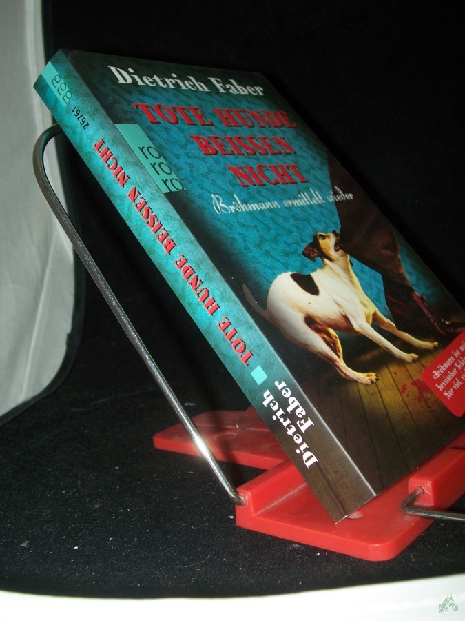 Artikelbild 1 des Artikels “Tote Hunde beissen nicht : Bröhmann ermittelt wieder ; Kriminalroman / Dietrich Faber “