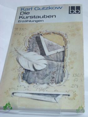 Artikelbild 1 des Artikels “Die Kurstauben : Erzählungen / Karl Gutzkow. Ausgew. von Brigitte Eger “