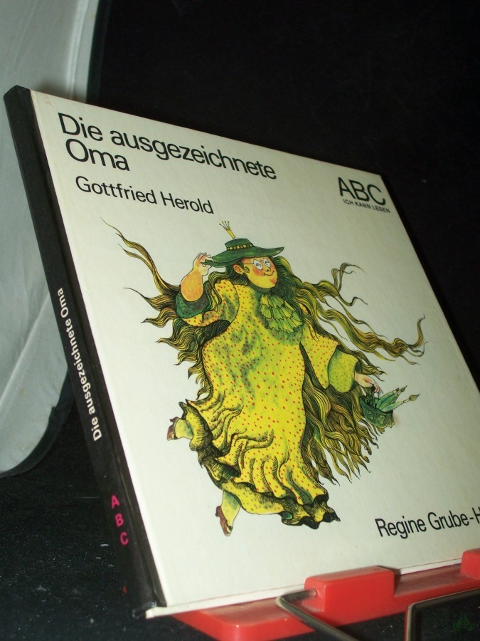 Product image 1 of the product “Die ausgezeichnete Oma / Gottfried Herold. Ill.: Regine Grube-Heinecke ”