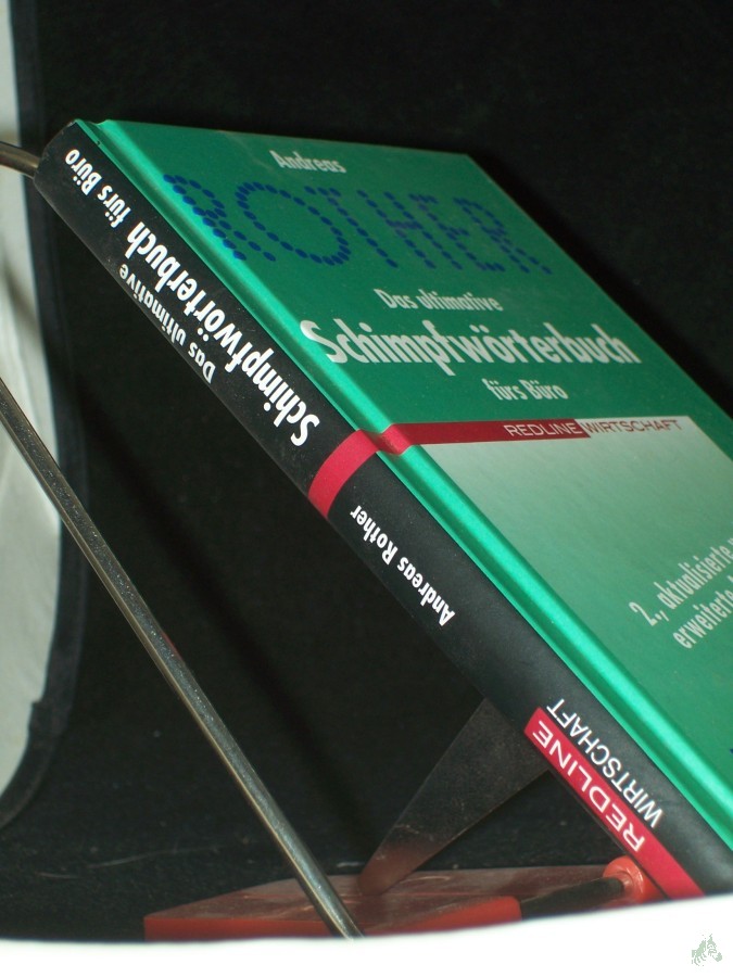 Artikelbild 1 des Artikels “Das ultimative Schimpfwörterbuch fürs Büro : [von Allroundlaie bis Zartliner] / Andreas Rother “