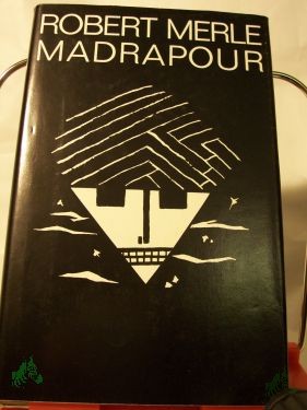 Artikelbild 1 des Artikels “Madrapour / Robert Merle. Dt. von Anna Mudry “