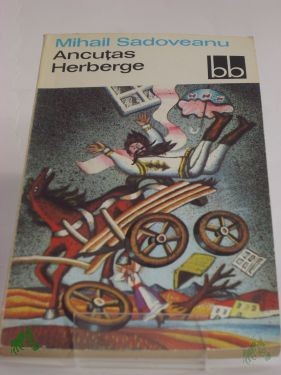 Artikelbild 1 des Artikels “Ancutas Herberge : aus d. Rumän. übers. / Mihail Sadoveanu. Bearb. von Maria Ernst “