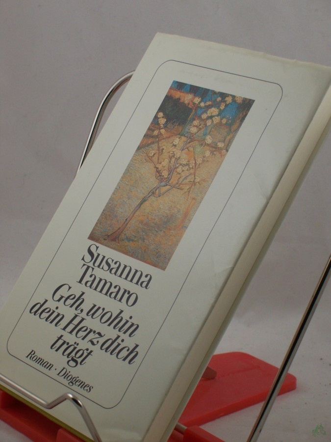 Artikelbild 1 des Artikels “Geh, wohin dein Herz dich trägt : Roman / Susanna Tamaro. Aus dem Ital. von Maja Pflug “