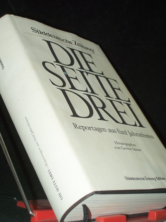 Product image 1 of the product “Die Seite drei : Reportagen aus fünf Jahrzehnten / hrsg. von Gernot Sittner ”