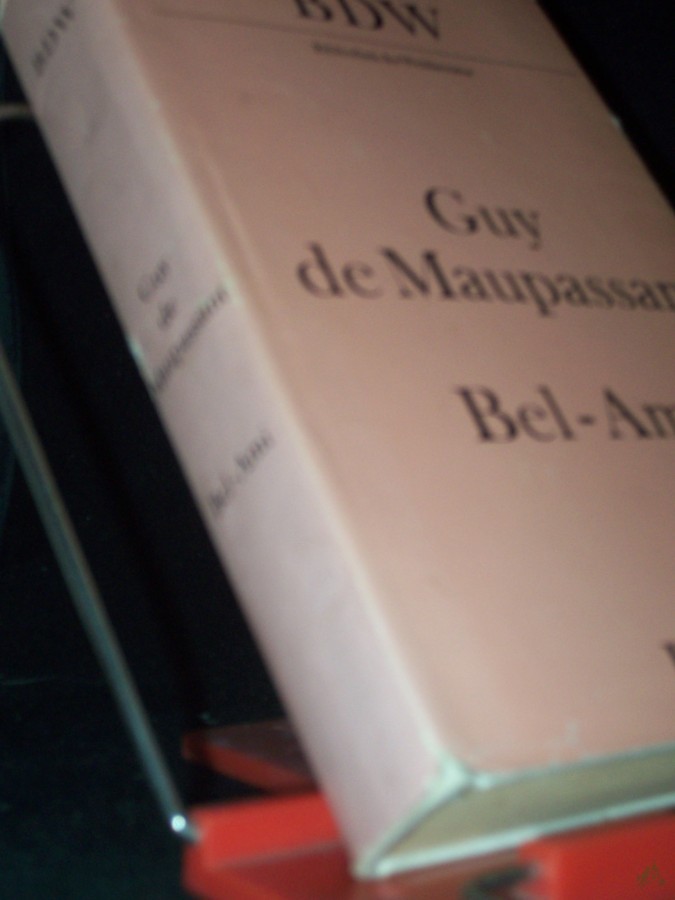 Artikelbild 1 des Artikels “Bel-Ami / Guy de Maupassant. [Aus d. Franz. übers. von Anna Wagenknecht. Mit e. Nachw. von Rudolf Noack] “