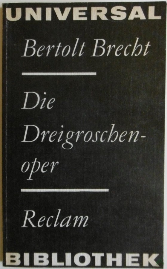 Artikelbild 1 des Artikels “Die Dreigroschenoper / Bertolt Brecht. [Mitarb.: E. Hauptmann ; K. Weill. Mit e. Nachw. 