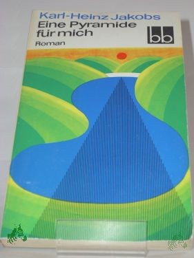 Artikelbild 1 des Artikels “Eine Pyramide für mich : Roman / Karl-Heinz Jakobs “