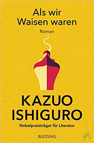 Product image 1 of the product “Als wir Waisen waren : Roman / Kazuo Ishiguro ; aus dem Englischen von Sabine Herting ”