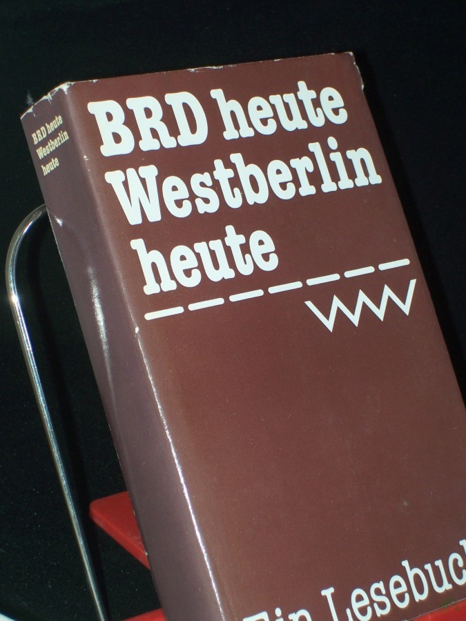 Artikelbild 1 des Artikels “BRD heute, Westberlin heute : e. Lesebuch / hrsg. von Christlieb Hirte... “