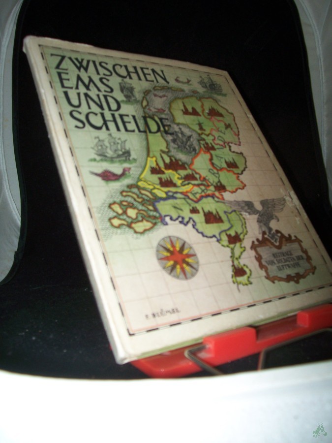 Product image 1 of the product “Zwischen Ems und Schelde : [Beiträge v. Soldaten d. Luftwaffe] / Im Auftr. d. Luftgaukommandos Holland hrsg. u. zsgest. v. 1c (Wehrbetreug). [Textill.: Hptm. Blümel] ”