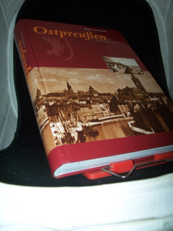 Product image 1 of the product “Ostpreußen in 1440 Bildern / geschichtliche Darstellungen von Emil Johannes Guttzeit ”