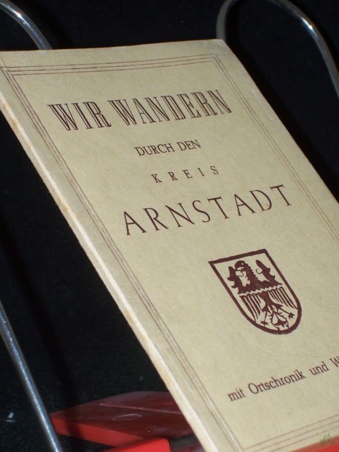Artikelbild 1 des Artikels “WIR WANDERN DURCH DEN KREIS ARNSTADT MIT ORTSCHRONIK UND WANDERUNGEN “