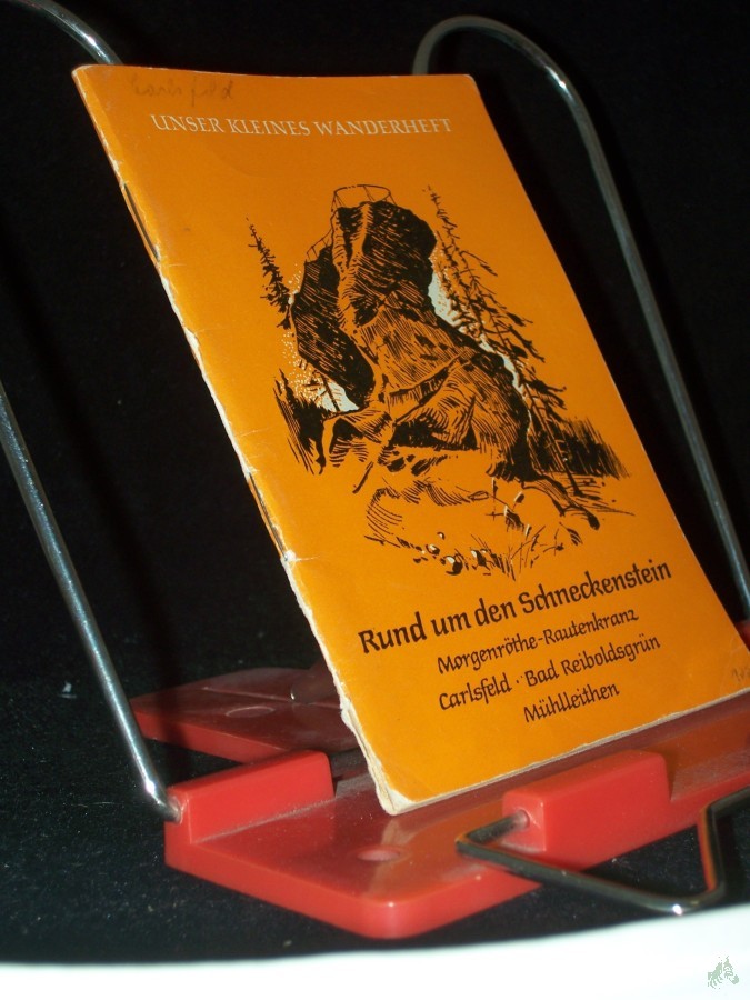 Product image 1 of the product “Rund um den Schneckenstein : Morgenröthe-Rautenkranz, Carlsfeld, Bad Reiboldsgrün, Mühlleithen / Gerhard Böhm. [Kt.-Skizze: Ehrhart Kundisch] ”