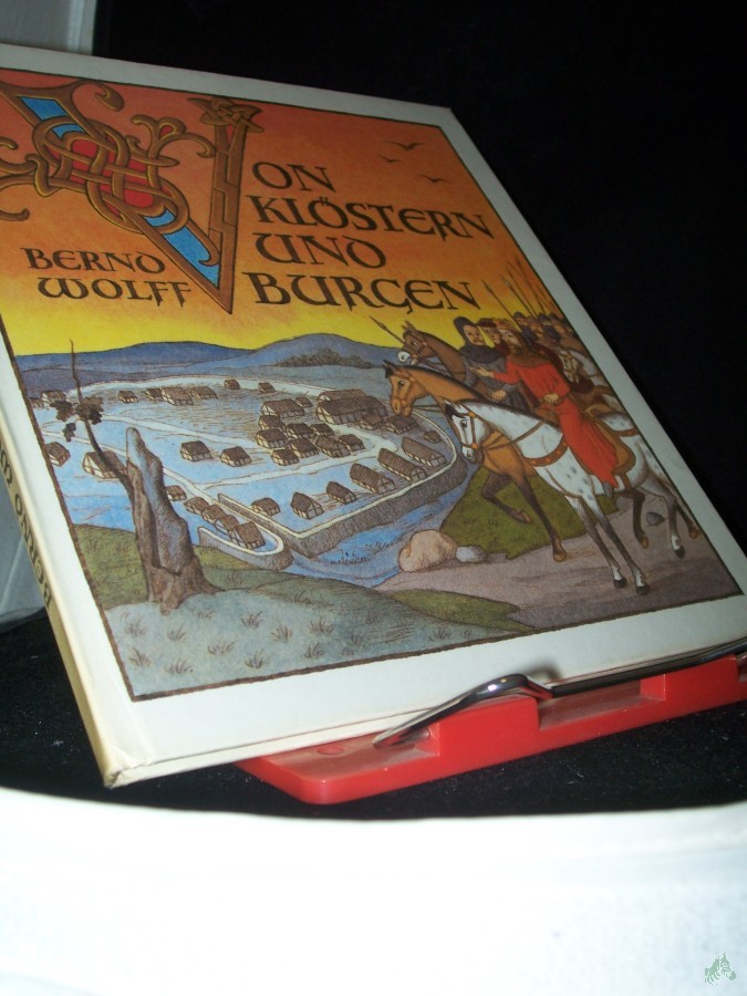 Artikelbild 1 des Artikels “Von Klöstern und Burgen : e. Kulturbild aus d. Zeit d. Romanik / Bernd Wolff. Mit Ill. von Erdmute Oelschlaeger u. Zeichn. aus e. zeitgenöss. Bilderhs. “