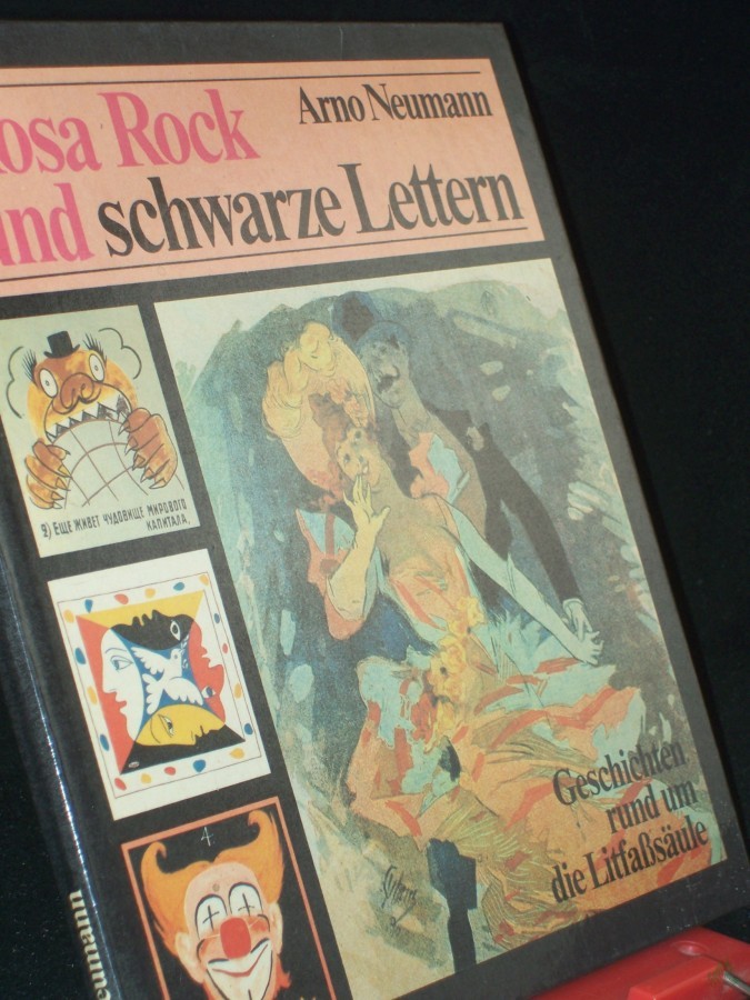 Artikelbild 1 des Artikels “Rosa Rock und schwarze Lettern : Geschichten rund um d. Litfasssäule / Arno Neumann “