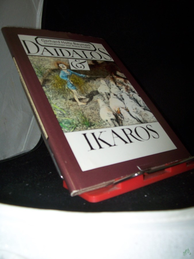 Product image 1 of the product “Daidalos &[und] Ikaros / Gerhard Holtz-Baumert. Ill. von Klaus Ensikat ”