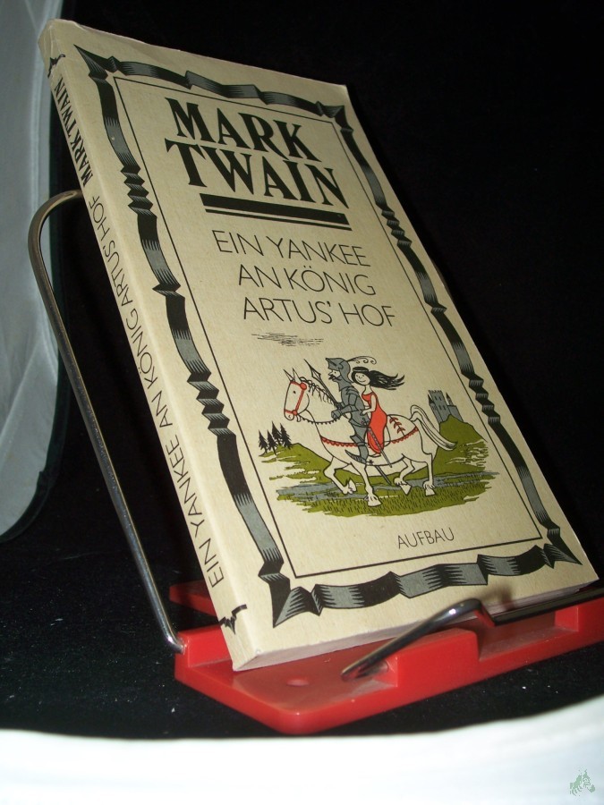 Artikelbild 1 des Artikels “Ein Yankee an König Artus' Hof / Mark Twain. Dt. von Lore Krüger “
