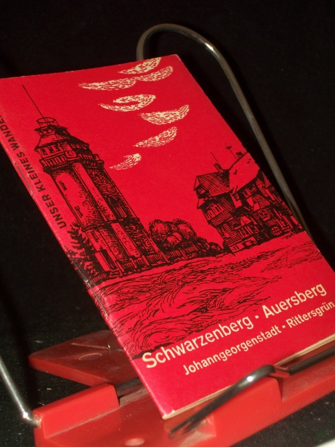 Product image 1 of the product “Schwarzenberg, Auersberg, Johanngeorgenstadt, Rittersgrün / Willi Lippold. Mit Beiträgen v. Kurt Frommelt. [Fotos: Christoph Georgi] ”