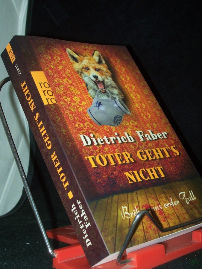 Artikelbild 1 des Artikels “Toter geht's nicht : Bröhmanns erster Fall ; Kriminalroman / Dietrich Faber “