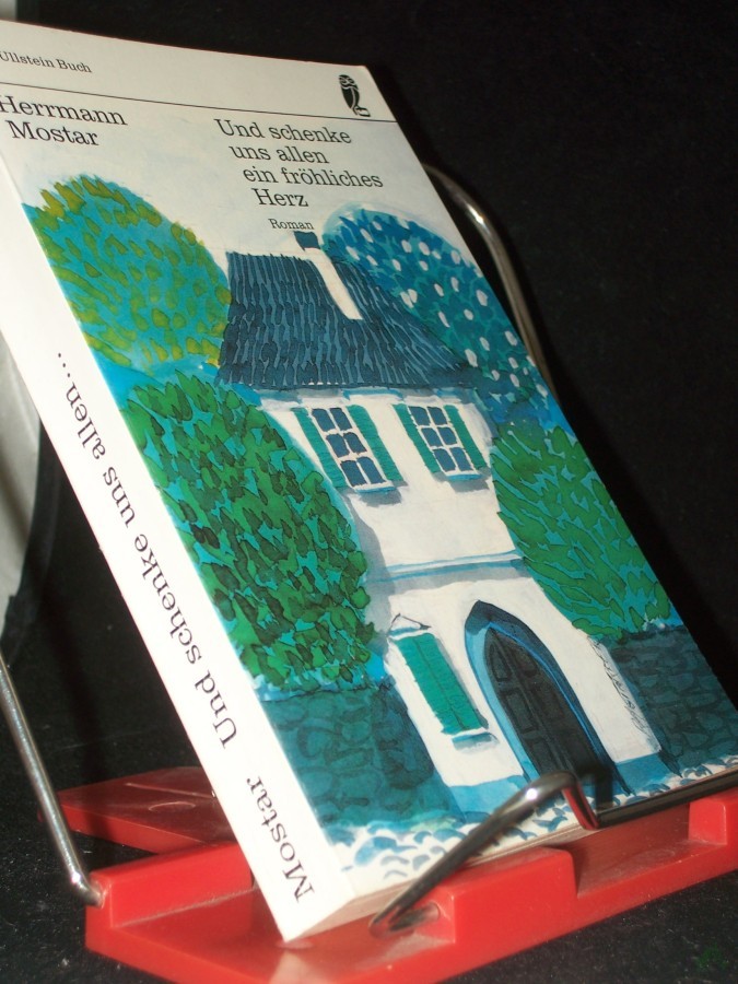 Product image 1 of the product “Und schenke uns allen ein fröhliches Herz : Roman / Herrmann Mostar ”