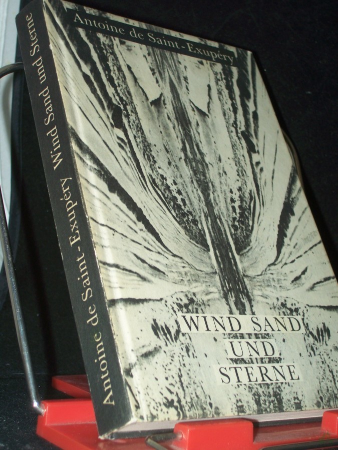 Artikelbild 1 des Artikels “Wind, Sand und Sterne / Antoine de Saint-Exupéry. [Aus d. Franz. Dt. Übers. von Henrik Becker. Mit e. Nachw. von Klaus Möckel] “