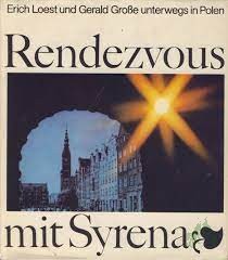 Artikelbild 1 des Artikels “Rendezvous mit Syrena / Erich Loest u. Gerald Grosse unterwegs in Polen “