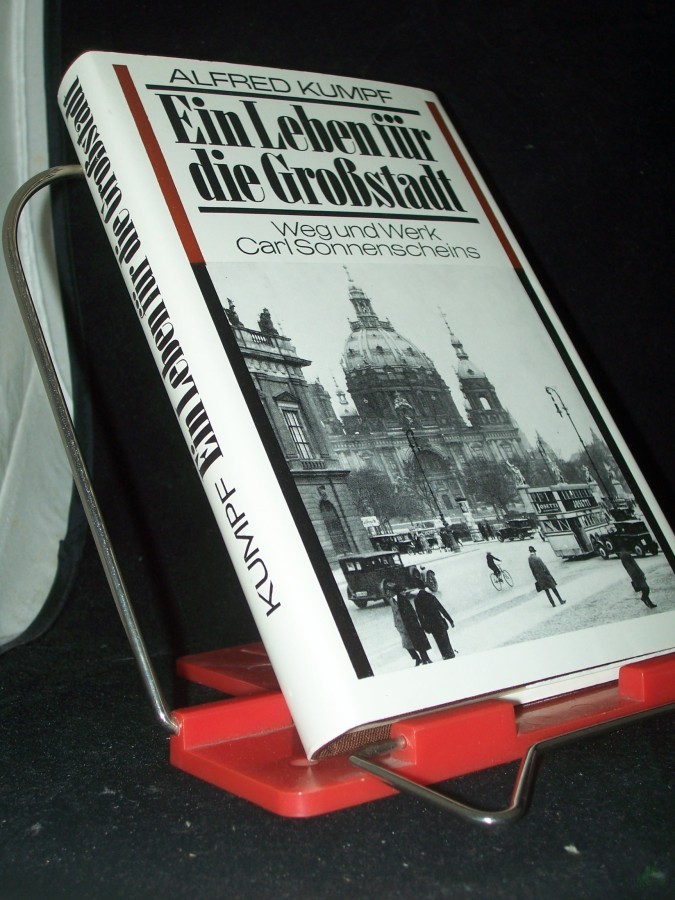 Artikelbild 1 des Artikels “Ein Leben für die Grossstadt : Weg u. Werk Carl Sonnenscheins / Alfred Kumpf “