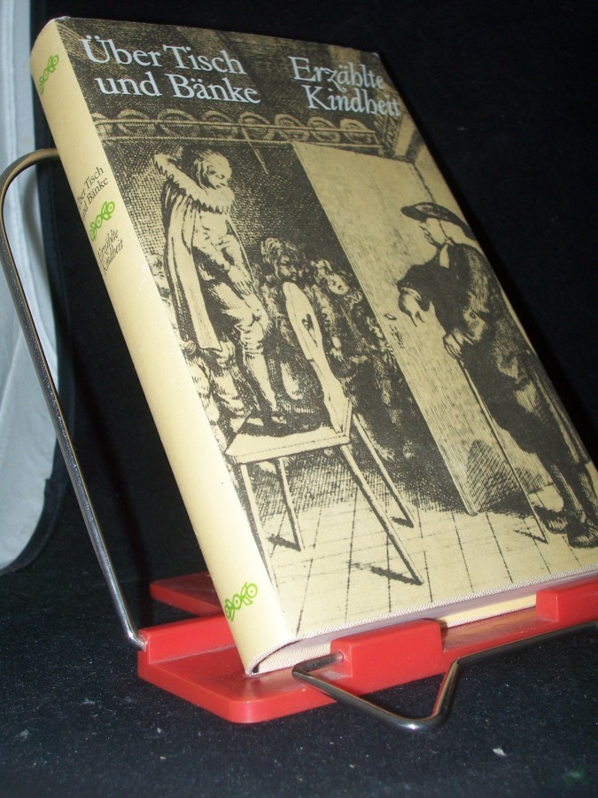 Artikelbild 1 des Artikels “Über Tisch und Bänke : erzählte Kindheit / hrsg. u. mit e. Nachw. von Helmut Hirsch “