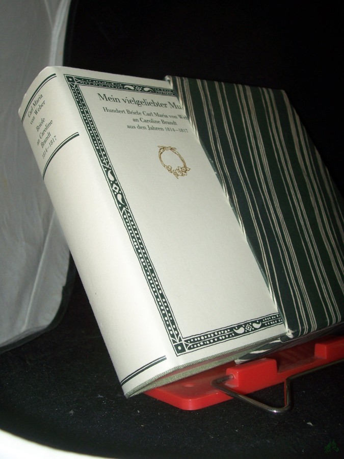 Artikelbild 1 des Artikels “Mein vielgeliebter Muks : 100 Briefe Carl Maria von Webers an Caroline Brandt aus d. Jahren 1814 - 1817 ; [zum 200. Geburtstag Carl Maria von Webers] / [erstmals nach d. Quellen hrsg. im Auftrag d. Dt. Staatsbibliothek Berlin/DDR von Evelin “