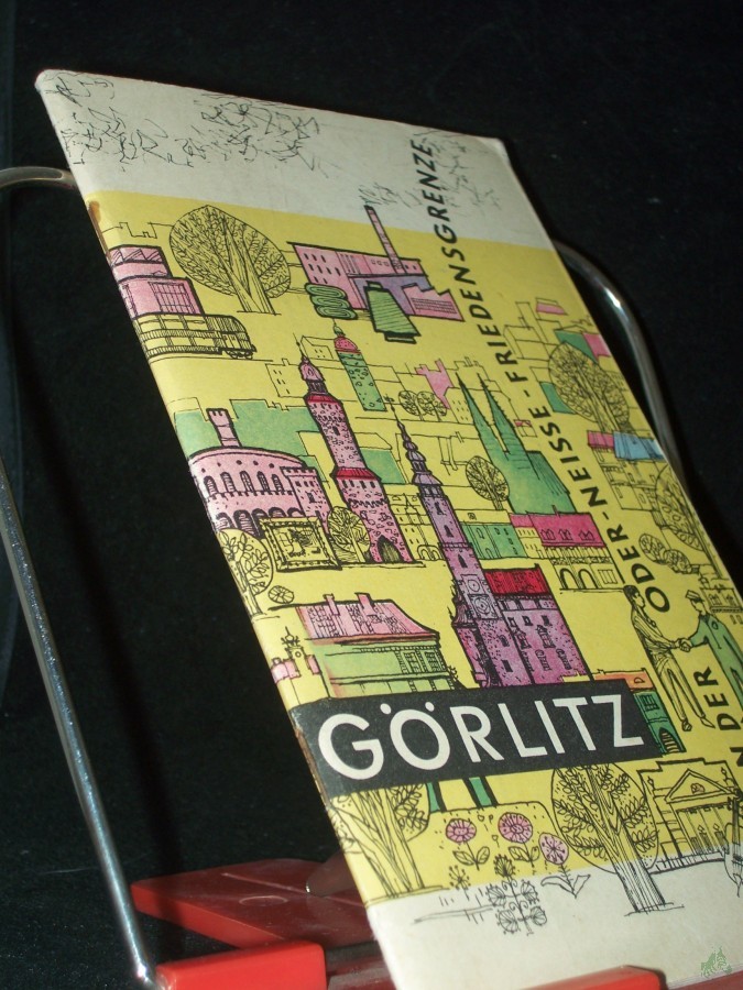 Artikelbild 1 des Artikels “Görlitz : Führer durch d. alte u. neue Stadt an d. Oder-Neiße-Friedensgrenze / [Red.: Alfred Kogel u. a.] “