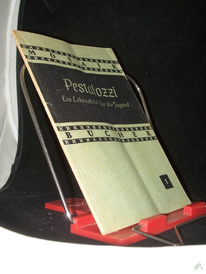 Product image 1 of the product “Pestalozzi : Ein Lebensbild f. d. Jugend / Georg Müller ”