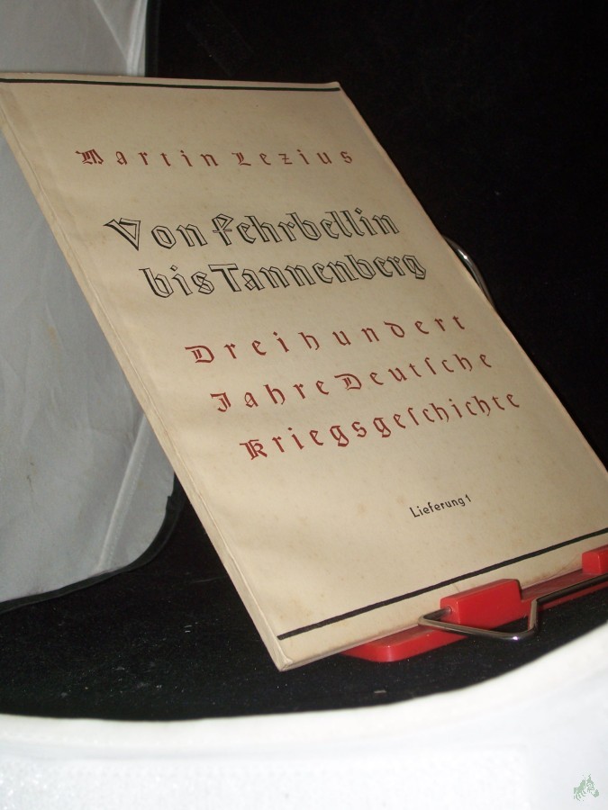 Product image 1 of the product “Lieferung 1-7, Von Fehrbellin bis Tannenberg. Dreihundert Jahre deutsche Kriegsgeschichte. ”